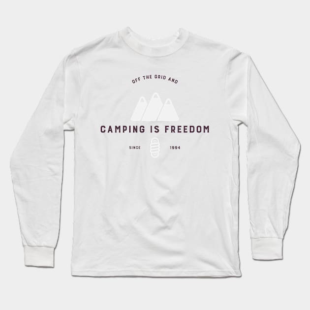 Off the Grid and Loving it: Camping is Freedom Long Sleeve T-Shirt by ProTeePrints